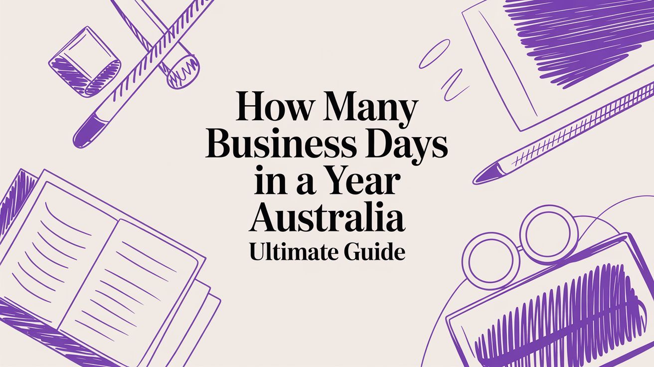 How Many Business Days in a Year Australia Ultimate Guide